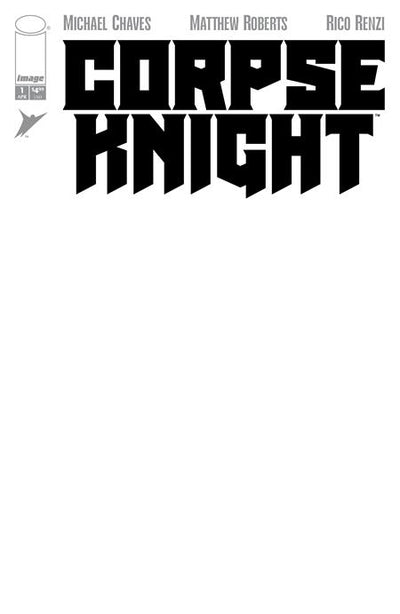 CORPSE KNIGHT #1 (OF 6) CVR H BLANK SKETCH VAR (MR)