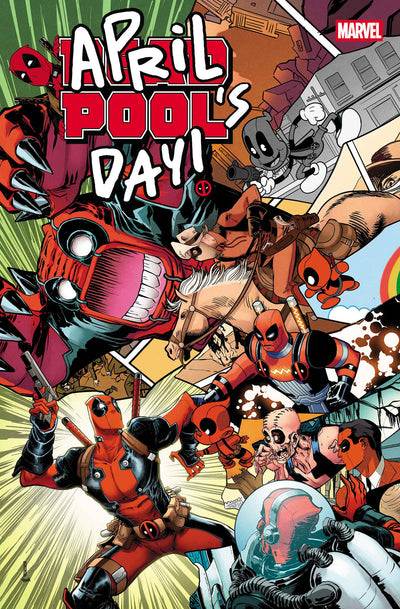 DEADPOOL: APRIL POOL'S DAY - #1