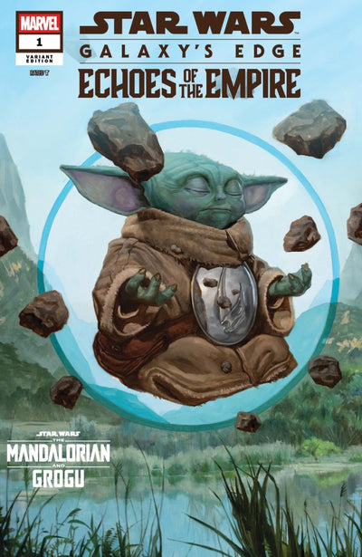 STAR WARS: GALAXY'S EDGE - ECHOES OF THE EMPIRE #1 E.M. GIST MANDALORIAN & GROGU VARIANT